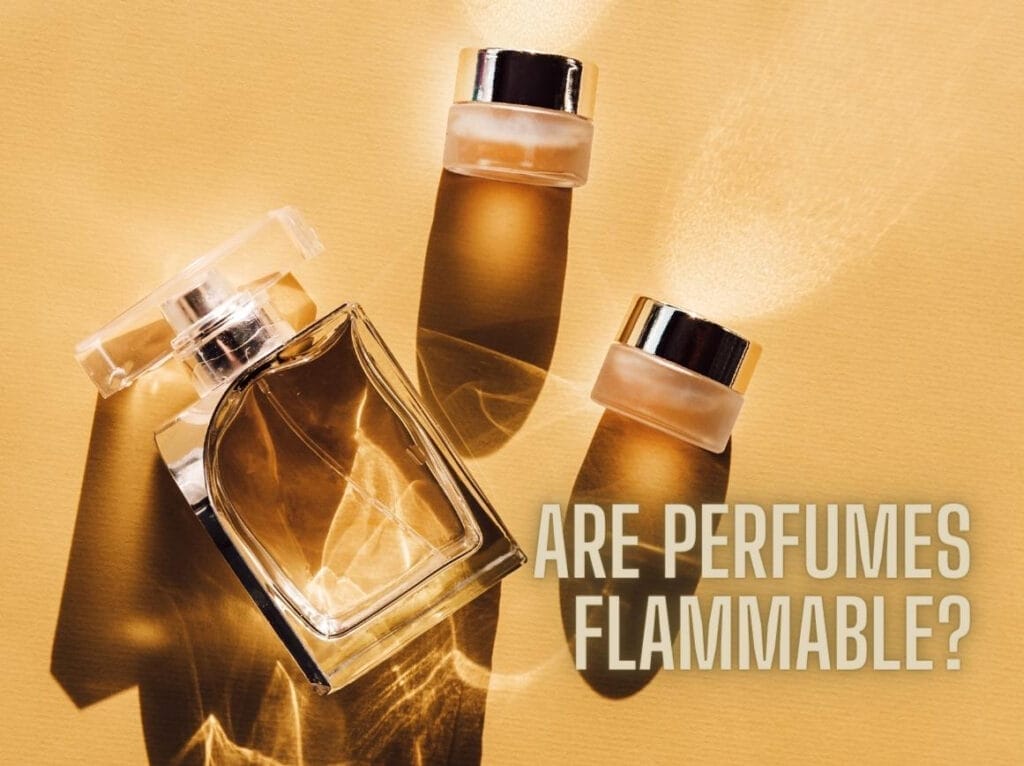 Is Perfume Flammable Know Whether Your Scent Can Catch Fire